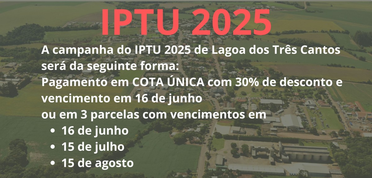 Contribuintes de Lagoa dos Três Cantos têm até 16 de junho para pagar IPTU com 30% de desconto