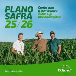 Sicredi disponibiliza R$ 68 bilhões no Plano Safra 2025/2026