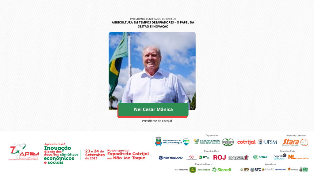 Nei César Mânica no APSUL América 2025: Liderança e Inovação na Agricultura Brasileira