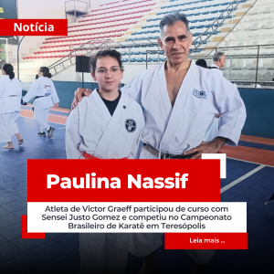 Paulina Nassif destaca Victor Graeff no cenário nacional do Karatê Tradicional