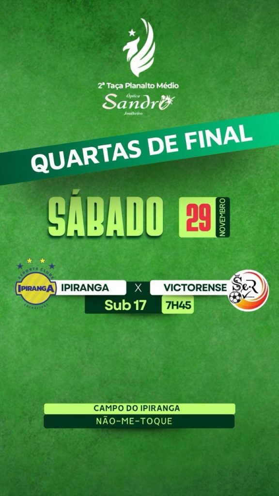 Ipiranga Sub-17 decide vaga na semifinal da 2ª Taça Planalto Médio neste sábado