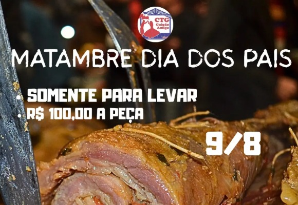 CTG Galpão Amigo promove tradicional almoço de Dia dos Pais com retirada no domingo