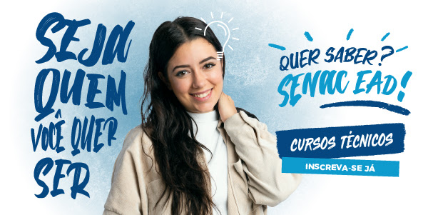 Qualificação que cabe na rotina: Senac EAD abre inscrições para cursos técnicos